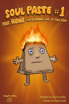 Soul Paste Feat. Arnie the Flaming Bag of Dog-Poo