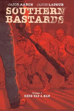 Southern Bastards: Here Was A Man