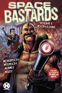 Space Bastards: Tooth & Mail