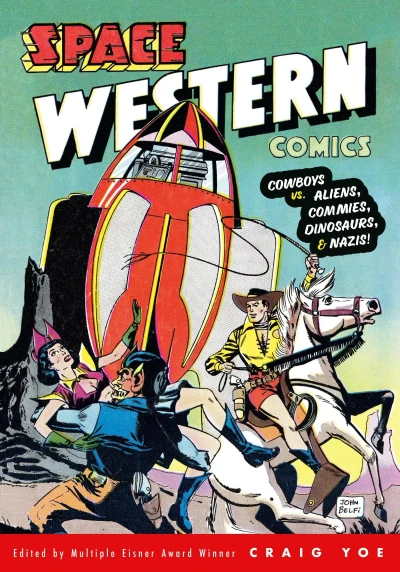 Space Western Comics: Cowboys vs Aliens, Commies, Dinosaurs, & Nazis! (2024) - Series 