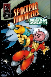 Spacepig Hamadeus And The Ambush At The Hourglass Sea