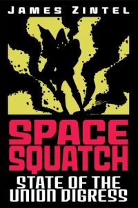 SpaceSquatch: State of the Union Digress