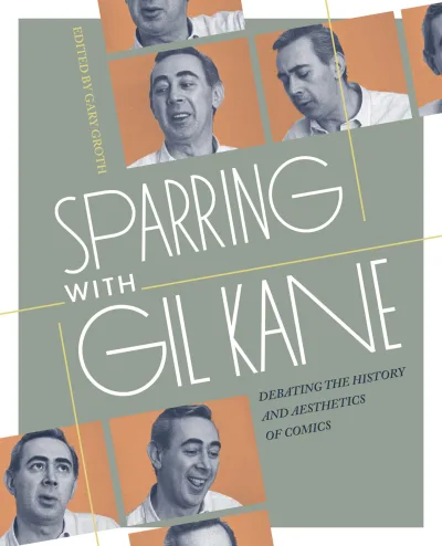 Sparring With Gil Kane: Colloquies On Comic Art and Aesthetics (2018) - Series 