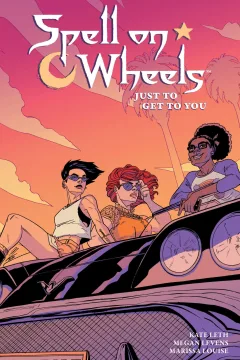 Spell On Wheels: Just To Get To You