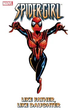 Spider-Girl: Like Father, Like Daughter