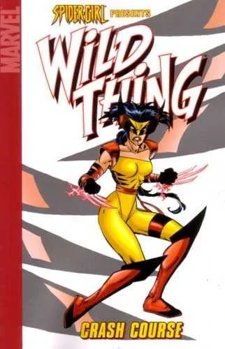 Spider-Girl Presents Wild Thing: Crash Course (Trade Paperback, 2007) - Series 