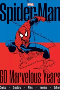 Spider-Man: 60 Marvelous Years