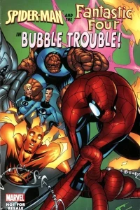 Spider-Man and the Fantastic Four in Bubble Trouble