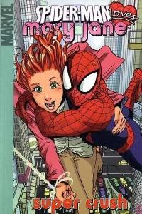 Spider-Man Loves Mary Jane: Super Crush