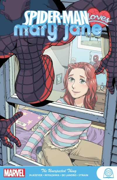 Spider-Man Loves Mary Jane: The Unexpected Thing (Trade Paperback, 2019) - Series 
