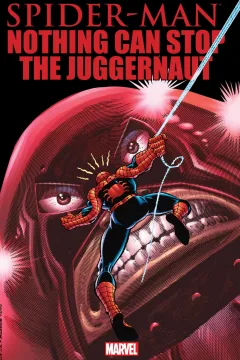 Spider-Man: Nothing Can Stop the Juggernaut