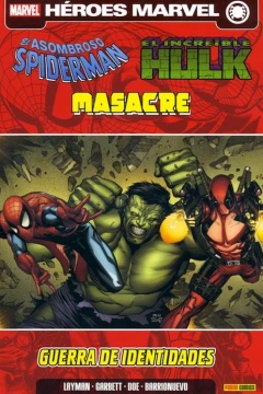Spiderman, Hulk & Masacre: Guerra de identidades