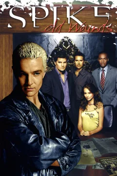 Spike: Old Wounds