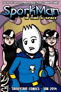 SporkMan: In Time & Space