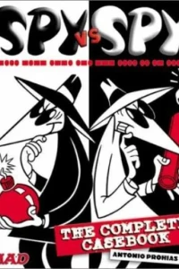 Spy vs. Spy : The Complete Casebook