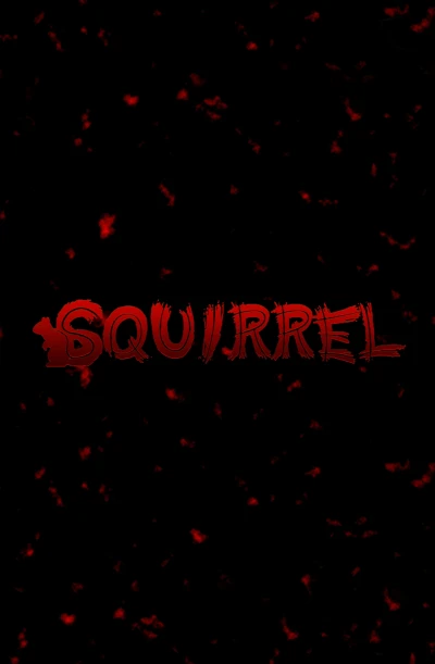 SQUIRREL: The Chattering (2014) - Series 