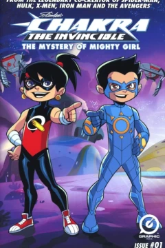 Stan Lee's Chakra The Invincible: The Mystery of Mighty Girl