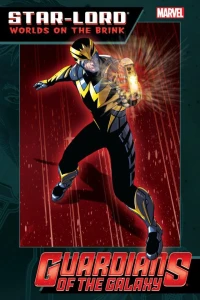 Star-Lord: Worlds On the Brink