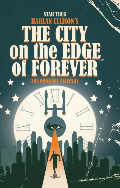 Star Trek: Harlan Ellison's The City On the Edge of Forever the Original Teleplay (Hardcover, 2015) - Series 