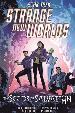Star Trek: Strange New Worlds: The Seeds of Salvation