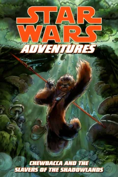 Star Wars Adventures: Chewbacca and the Slavers of the Shadowlands