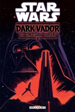 Star Wars - Dark Vador : Les Contes du Château