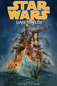 Star Wars: Dawn Of The Jedi - Force Storm