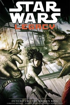 Star Wars: Legacy - Outcasts of the Broken Ring