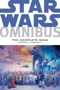 Star Wars Omnibus: The Complete Saga - Episodes I Through VI
