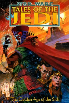 Star Wars: Tales of the Jedi - The Golden Age of the Sith