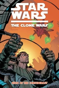 Star Wars: The Clone Wars - Hero of the Confederacy