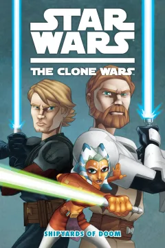 Star Wars: The Clone Wars - Shipyards of Doom