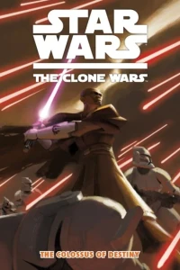 Star Wars: The Clone Wars - The Colossus of Destiny