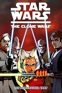 Star Wars: The Clone Wars - The Starcrusher Trap