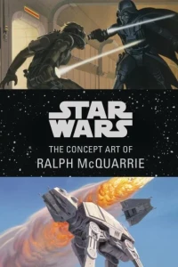 Star Wars: The Concept Art of Ralph McQuarrie