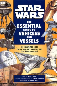 Star Wars: The Essential Guide to Vehicles and Vessels
