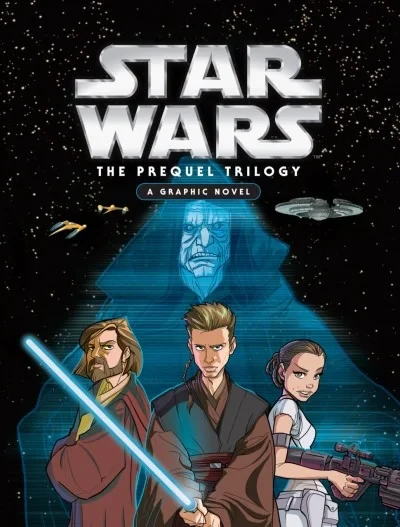 Star Wars: The Prequel Trilogy: A Graphic Novel (Hardcover, 2017) - Series 