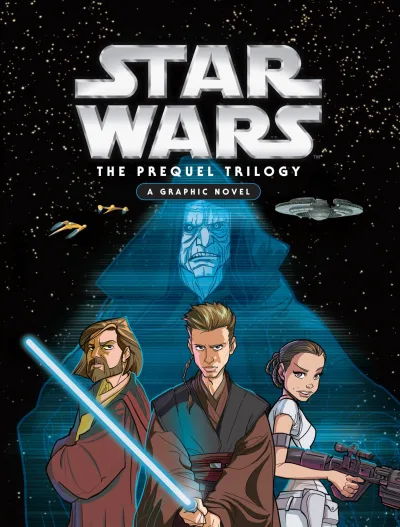 Star Wars: The Prequel Trilogy: A Graphic Novel (Hardcover, 2017) - Series 