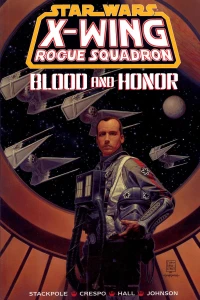 Star Wars X-Wing Rogue Squadron: Blood and Honor
