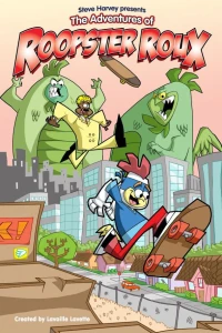 Steve Harvey Presents: The Adventures of Roopster Roux