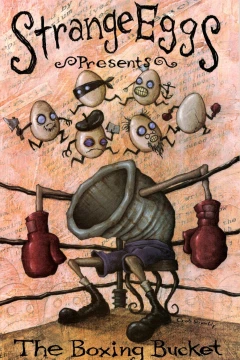 Strange Eggs Presents the Boxing Bucket