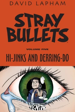 Stray Bullets: Hi-Jinks and Derring-Do