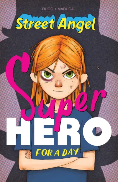 Street Angel: Superhero For A Day (Hardcover, 2017) - Series 