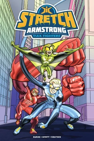 Stretch Armstrong and the Flex Fighters (Trade Paperback, 2018) - Series 