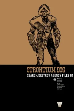 Strontium Dog Search/Destroy Agency Files