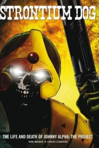 Strontium Dog: The Life and Death of Johnny Alpha: The Project