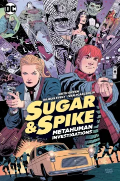 Sugar & Spike: Metahuman Investigations