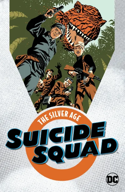 Suicide Squad: The Silver Age (Trade Paperback, 2018) - Series 