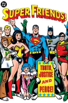 Super Friends! : Truth, Justice and Peace