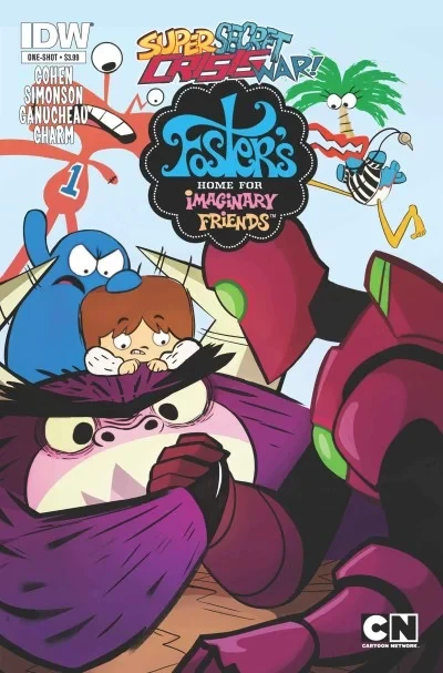 Super Secret Crisis War! Foster's Home For Imaginary Friends One-Shot (2014) - Series 